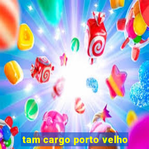 tam cargo porto velho